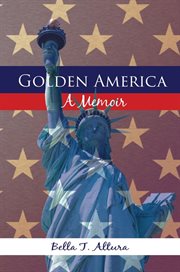 Golden America : a memoir cover image