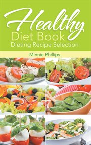 Healthy diet book: dieting recipe selection cover image