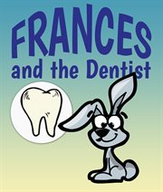 Frances & the dentist cover image