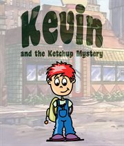 Kevin and the ketchup mystery cover image