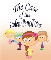 The case of the stolen pencil box cover image