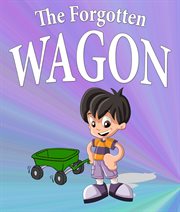 The forgotten wagon cover image