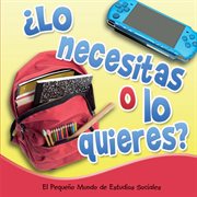 ¿lo necesitas o lo quieres? ¿lo necesitas o lo quieres?