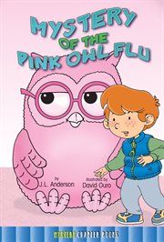 Mystery of the Pink Owl Flu Mystery of the Pink Owl Flu