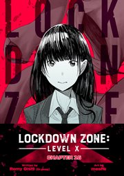 Lockdown Zone : Level X Chapter 16. Lockdown Zone cover image