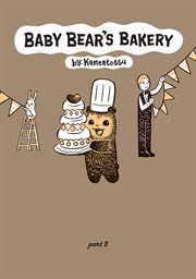 Baby bear's bakery. Part 2 cover image