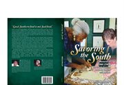 Savoring the south. Memories of Edna Lewis, the Grande Dame of Southern Cooking cover image