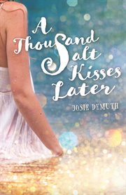 A thousand salt kisses later cover image
