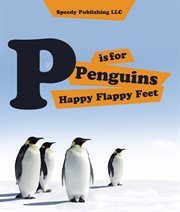P is for penguins. Happy Flappy Feet cover image