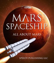 Mars spaceship (all about mars). A Space Book for Kids cover image