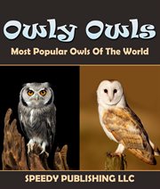 Owly owls. Most Popular Owls Of The World cover image