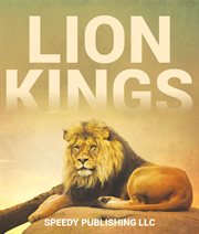 Lion kings. A Lion Book for Kids cover image