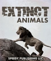 Dinosaurs to dodos : an encyclopedia of extinct animals cover image