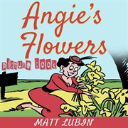 Angie's Flowers (Picture Book) cover image