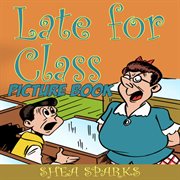 Late for Class (Picture Book) cover image