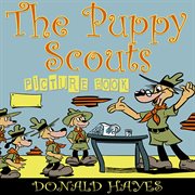 The Puppy Scouts (Picture Book) cover image