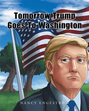 Tomorrow trump goes to washington cover image