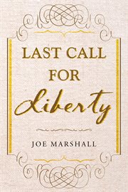 Last call for liberty cover image