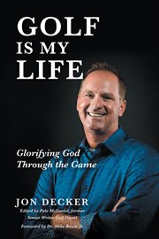 Golf is my life : glorifying God through the game cover image