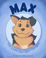Max. The Little Guy Who Thought cover image
