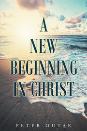 A new beginning in christ cover image