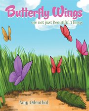 Butterfly wings are not just beautiful things cover image
