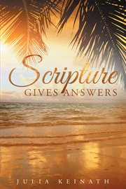 Scripture gives answers cover image