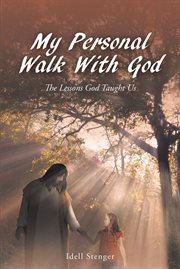 My personal walk with god cover image