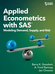 Applied econometrics with SAS : modeling demand, supply, and risk cover image