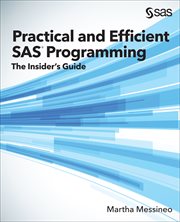 Practical and efficient SAS programming : the insider's guide cover image