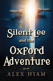 Silent lee and the oxford adventure cover image
