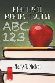 Eight Tips to Excellent Teaching cover image