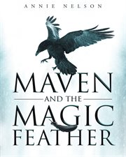 Maven and the magic feather cover image