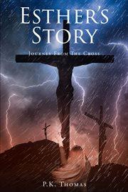 Esther's story. Journey From The Cross cover image