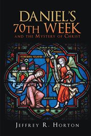 Daniel's 70th week and the mystery of christ cover image