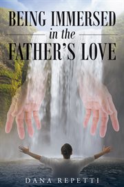 Being immersed in the father's love cover image