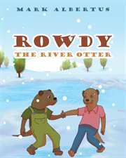 Rowdy the river otter cover image