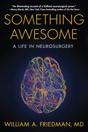 Something awesome. A Life in Neurosurgery cover image