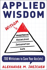 Applied wisdom. 700 Witticisms to Save Your Assets cover image