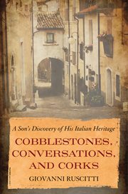 Cobblestones, conversations, and corks cover image