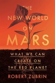 The New World on Mars : What We Can Create on the Red Planet cover image