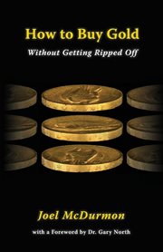 How to buy gold. Without Getting Ripped Off cover image