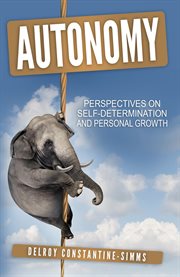 Autonomy : perspectives on self-determination and personal growth cover image