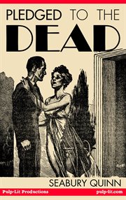 Pledged to the dead. A Jules de Grandin story cover image