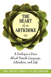 The heart of an artichoke cover image