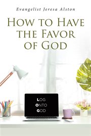 How to have the favor of god cover image