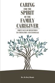 Caring for the spirit of the family caregiver cover image