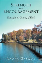 Strength and encouragement. Poetry for the Journey of Faith cover image