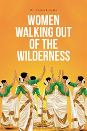 Women walking out of the wilderness cover image