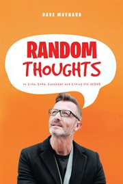 Random thoughts on life, love, laughter and living for jesus cover image
